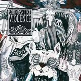 Sounds Like Violence - The Devil On Nobel Street