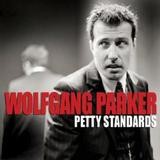 Wolfgang Parker - Petty Standards