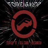 Foreigner - Can't Slow Down