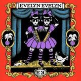 Evelyn Evelyn - Evelyn Evelyn