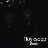 Röyksopp - Senior