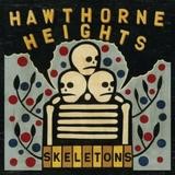 Hawthorne Heights - Skeletons