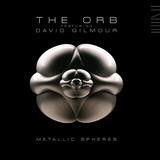 The Orb featuring David Gilmour - Metallic Spheres