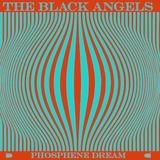 The Black Angels - Phosphene Dream
