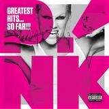 Pink - Greatest Hits...So Far!!!