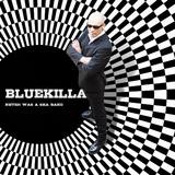 Bluekilla - Never Was A Ska Band