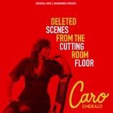 Caro Emerald - Deleted Scenes From The Cutting Room Floor