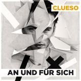 Clueso - An Und Für Sich