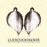 Clickclickdecker - Du Ich Wir Beide Zu Den Fliegenden Bauten