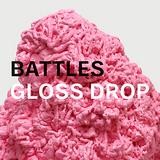 Battles - Gloss Drop