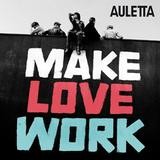 Auletta - Make Love Work