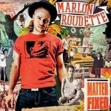 Marlon Roudette - Matter Fixed