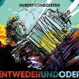 Hubert von Goisern - Entwederundoder