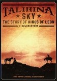 Kings Of Leon - Talihina Sky: The Story Of Kings Of Leon