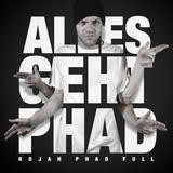 Rojah Phad Full - Alles Geht Phad