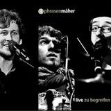 Phrasenmäher - Live Zu Begreifen