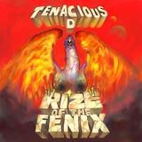 Tenacious D - Rize Of The Fenix