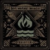 Hot Water Music - Exister