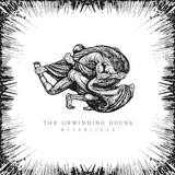 The Unwinding Hours - Afterlives