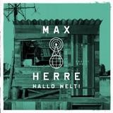 Max Herre - Hallo Welt!