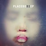 Placebo - B3 EP