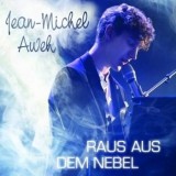Jean-Michel Aweh - Raus Aus Dem Nebel