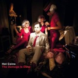 Hot Coins - The Damage Is Done