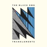 The Black Dog - Tranklements
