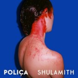 Poliça - Shulamith
