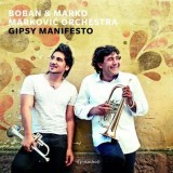 Boban & Marko Markovic Orchestra - Gipsy Manifesto