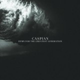 Caspian - Hymn For The Greatest Generation