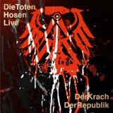 Die Toten Hosen - Live: Der Krach der Republik