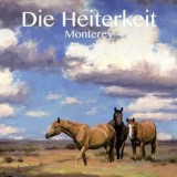 Die Heiterkeit - Monterey