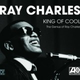 Ray Charles - King Of Cool - The Genius Of Ray Charles