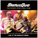 Status Quo - The Frantic Four's Final Fling - Live At The Dublin O2 Arena