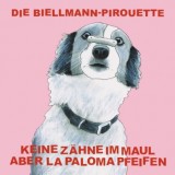 Keine Zähne Im Maul Aber La Paloma Pfeifen - Die Biellmann-Pirouette