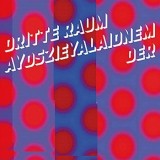 Der Dritte Raum - Aydszieyalaidnem