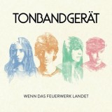 Tonbandgerät - Wenn Das Feuerwerk Landet