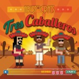 The Aristocrats - Tres Caballeros