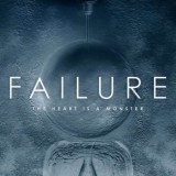 Failure - The Heart Is A Monster