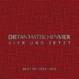 Die Fantastischen Vier - Vier Und Jetzt - Best Of 1990 - 2015