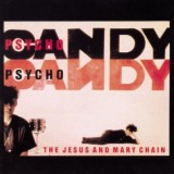 The Jesus And Mary Chain - Psychocandy