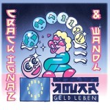 Crack Ignaz & Wandl - Geld Leben