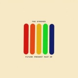 The Strokes - Future Present Past EP