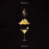 The Kills - Ash & Ice