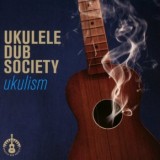 Ukulele Dub Society - Ukulism