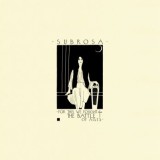 SubRosa - For This We Fought The Battle Of Ages