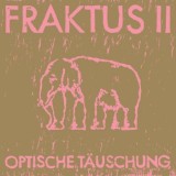 Fraktus II - Optische Täuschung