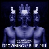 Rotten Monkey & Heilanstalt - Drowning // Blue Pill