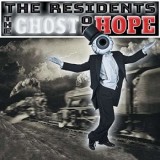 The Residents - The Ghost Of Hope